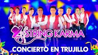 STRING KARMA  Concierto Completo en TRUJILLO  2024 [upl. by Ziom404]