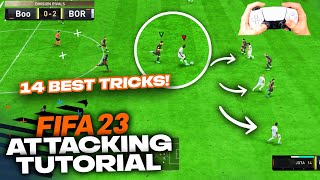 14 Best ATTACKING TIPS To Quickly Improve in FIFA 23 [upl. by Reibaj]