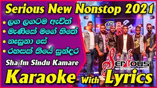 Serious New Nonstop 2021 Karaoke Sha fm Sindu Kamare 2021  Hit Songs 2021 Without Voice  Serious [upl. by Nama]