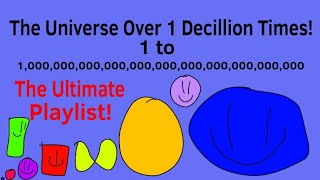 The Universe Over 1 Decillion Times The Ultimate Playlist [upl. by Dnalhsa159]