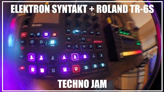 TECHNO GROOVE JAM  SYNTAKT amp TR6S [upl. by Emanuele]