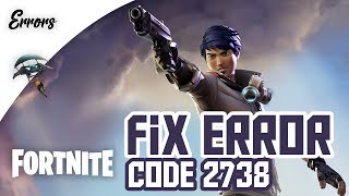 How to Fix Fortnite Error Code 2738  Tutorial [upl. by Albert]