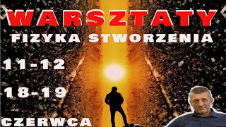 Warsztaty Fizyka Stworzenia Jacek Sokal 1112 czerwca i 1819 czerwca [upl. by Atsilac270]