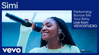 Simi  Borrow Me Your Baby Live  Vevo Studio Performance [upl. by Adnerak]