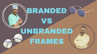 BRANDED VS UNBRANDED FRAMES  ఏది బెస్ట్ [upl. by Betteann]