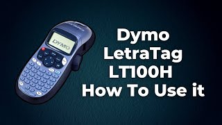 Dymo LetraTag LT100H How To Use it Step By Step [upl. by Melentha510]