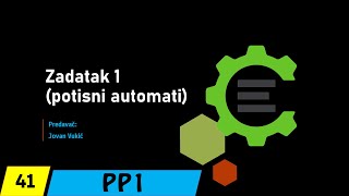 Programski prevodioci 1  41 Zadatak 1 potisni automati [upl. by Essilevi]