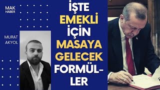 İşte Emekli İçin Yarın Kabinede Erdoğana Sunulacak Formüller AK Partiden Emekli Açıklaması [upl. by Newbold]