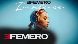 EFEMERO  In Silence Extended Version [upl. by Oruasi]