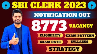 Sbi Clerk 2023 Notification Out  8773 Vacancy Syllabus Exam Pattern Age  Sbi Clerk Full Details [upl. by Etoile196]