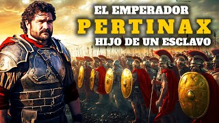 PERTINAX EL HIJO DE UN ESCLAVO QUE SE CONVIRTIÓ EN EMPERADOR DEL IMPERIO ROMANO [upl. by Chamberlin907]