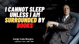 Jorge Luis Borges Quotes best quotes on Time and Life [upl. by Naitsirhk162]