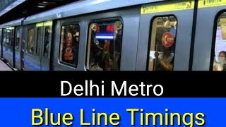 Delhi Metro Blue Line Timings  First and Last Metro Timings l First amp Last Metro Timings on Sunday [upl. by Ennovy]