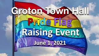 Groton Town Hall Pride Flag Raising Event  6121 [upl. by Lorianna]