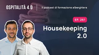 Ep261  Housekeeping 20  Ospitalità 40 [upl. by Ennovyhc708]