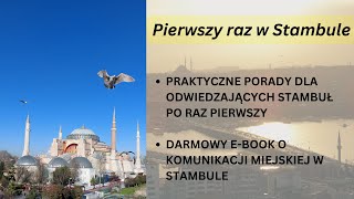 Stambuł dla początkujących  praktyczne info i porady  DARMOWY EBOOK [upl. by Silvers24]