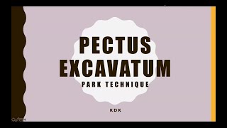 Pectus Excavatum Park Technique [upl. by Ennovart938]