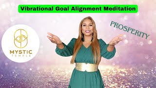 Vibrational Goal Alignment Meditation Prosperity Divinity Session 26 [upl. by Norris]