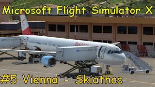 Lets Play Microsoft Flight Simulator X Part 5 Vienna  Skiathos English [upl. by Amsaj]