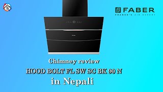 Faber Chimney Review In Nepal Model No  HOOD BOLT FL SW SC BK 90 N [upl. by Fenn]