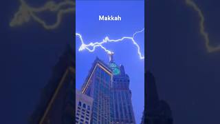 Makkah tower lightning makkah makkahmadinah shortvideo muslimaummah FREEKASHMIR gaza [upl. by Kyriako]