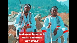 Sabboonaa Taffarraa fi Marsii Abboomaa new Afaan Oromoo  Ethiopian music Gudayyaa [upl. by Dolan]