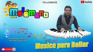 Grupo Melomano  MUSICA PARA BAILAR [upl. by Nagem]