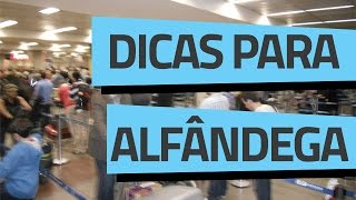 DICAS PARA PASSAR NA ALFÂNDEGA  TUTORIAL [upl. by Neros267]