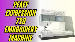 Pfaff Expression 720 Embroidery Machine  Review  Features amp Price [upl. by Eetak]