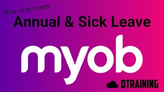 Process Annual Leave and Sick Leave in MYOB [upl. by Anawk]