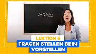 Sich auf Koreanisch vorstellen Teil 2  Koreanisch für Anfänger Lektion 6 [upl. by Silver]