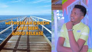 METHUSELAH GIDEONLAST SEEN AUDIO LATEST KALENJIN SONG [upl. by Nahc6]