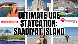 The Ultimate UAE Staycation Saadiyat Island [upl. by Elletse998]