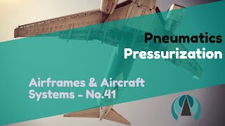 Pressurization  Pneumatics  Airframes amp Aircraft Systems 41 [upl. by Manda]