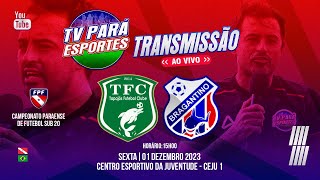 AO VIVO  TAPAJOS FC X BRAGANTINO  PARAENSE U20 [upl. by Malik424]