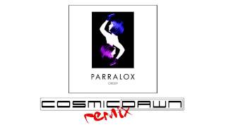 Parralox  Creep Cosmic Dawn Remix Edit [upl. by Aikaj]