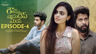 Gautham Vasudev Menon  Ep  4  Tanuja Madhurapantula  Mohit Pedada  Siddhu  Telugu Web Series [upl. by Prescott472]