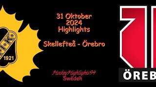 SKELLEFTEÅ VS ÖREBRO  31 OKTOBER 2024  SHL  HIGHLIGHTS [upl. by Garbe]