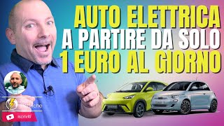 L’AUTO Elettrica da 1 EURO al GIORNO grazie INCENTIVI AUTO 2024 [upl. by Atinat]