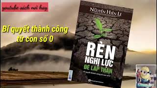 sách nói  RÈN nghị lực để lập thân  Nguyễn Hiến Lê [upl. by Laen]