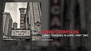 King Crimson  Larks’ Tongues In Aspic Part Two Live In Chicago 28 June 2017 [upl. by Fonda]