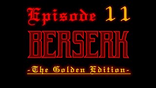 Berserk 97 The Golden Edition  EP 11  Juntos [upl. by Inverson]