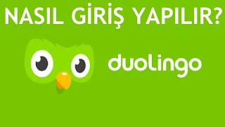 Duolingo Nasıl Giriş Yapılır [upl. by Nij]