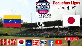 Venezuela vs Japón en vivo donde ver a que hora juega Venezuela vs Japón Pequeñas Ligas 2024 [upl. by Aizitel]