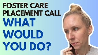 Foster care placement call what would you do Difficult decision without all the information [upl. by Anilos]