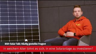 Investition Photovoltaik Wann lohnt sich eine Photovoltaikanlage  BSH Solar Talk [upl. by Acsicnarf]