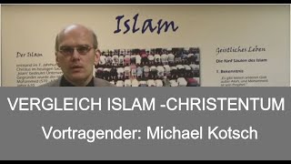 Vergleich Islam Christentum Michael Kotsch Christen Muslime Bibel Koran Gemeinsames Unterschiede [upl. by Ceciley723]