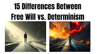 15 differences between Free Will vs Determinism [upl. by Ahsikit]