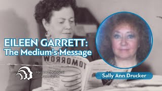 Eileen Garrett The Medium’s Message  Sally Ann Drucker [upl. by Jillian920]