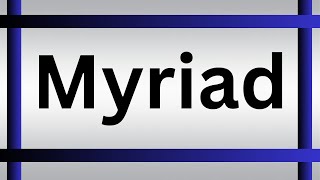 How To Pronounce Myriad  What Is The Meaning Of Myriad [upl. by Ardnovahs]